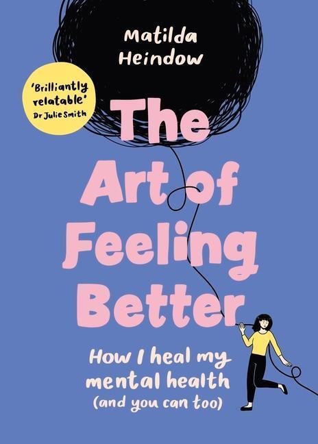 Cover: 9781785044090 | The Art of Feeling Better | Matilda Heindow | Buch | Gebunden | 2023