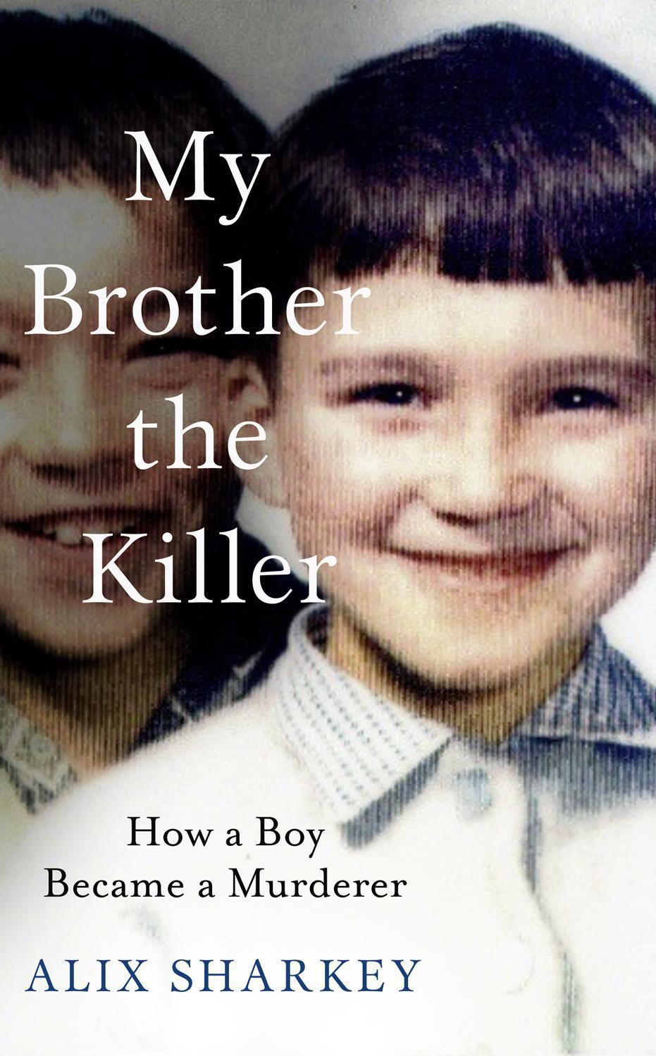 Cover: 9780008411763 | My Brother the Killer | Alix Sharkey | Buch | Gebunden | Englisch