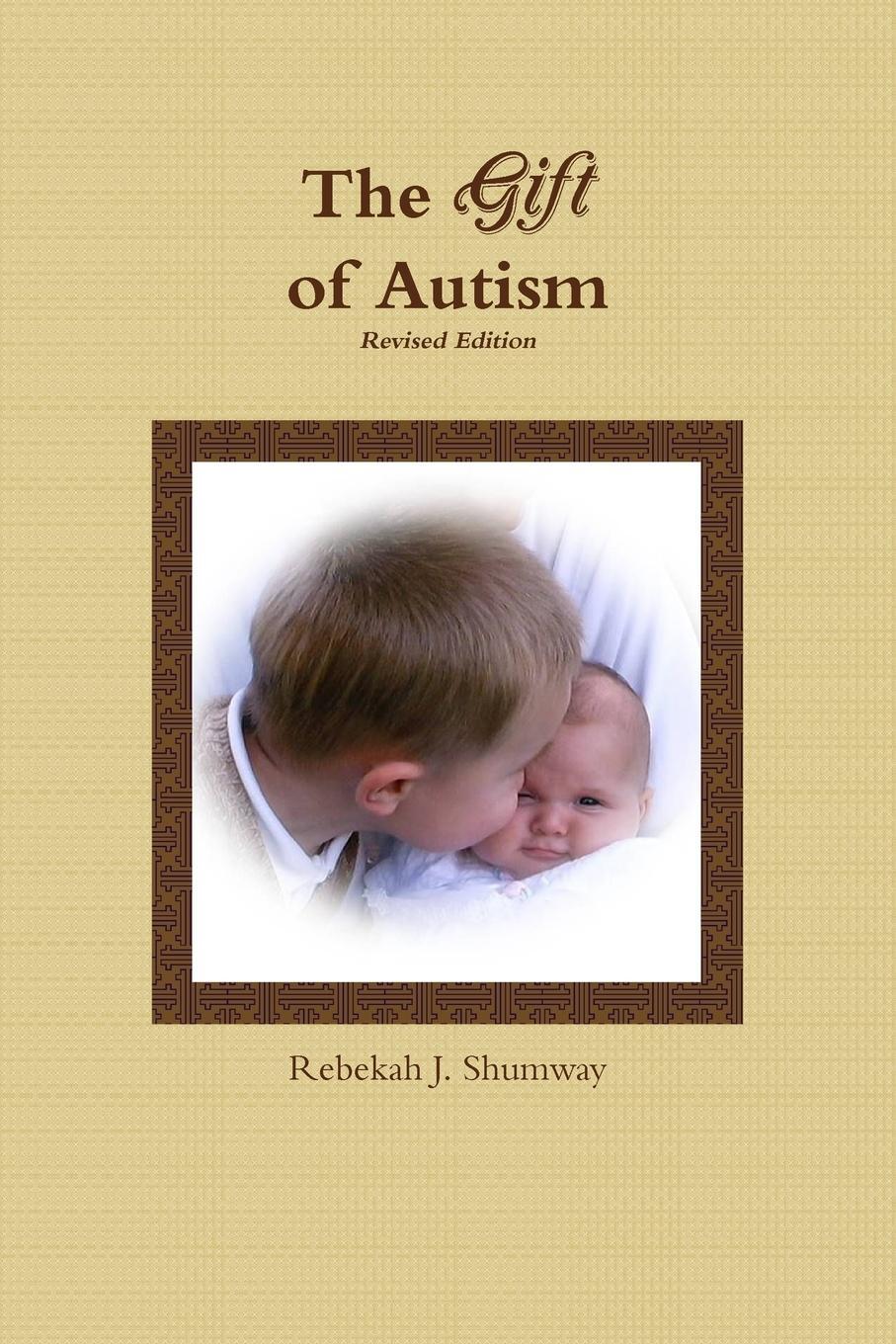 Cover: 9780557398065 | The Gift of Autism | Rebekah J. Shumway | Taschenbuch | Paperback