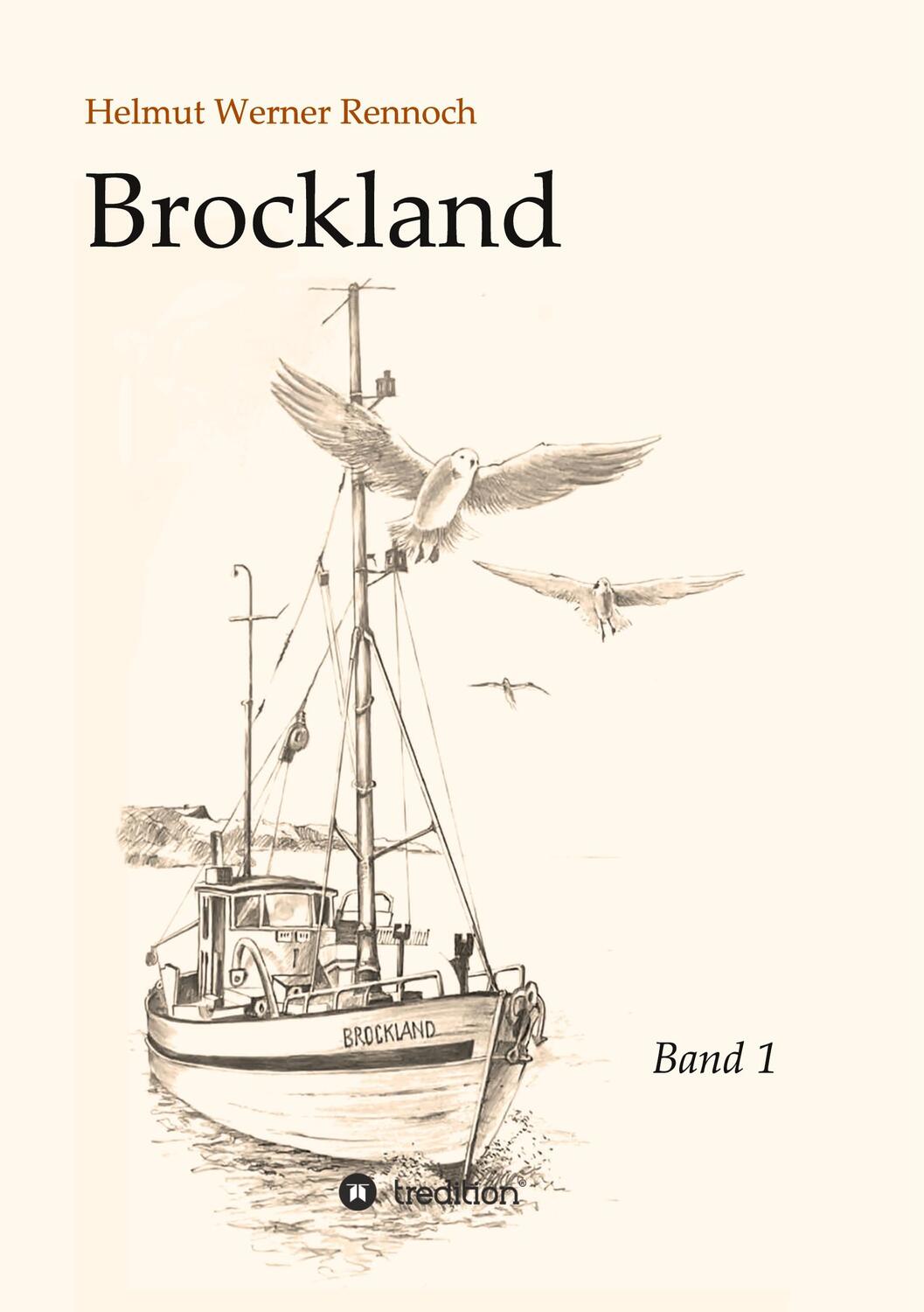 Cover: 9783347216945 | Brockland - Band 1 | Helmut Werner Rennoch | Taschenbuch | Paperback