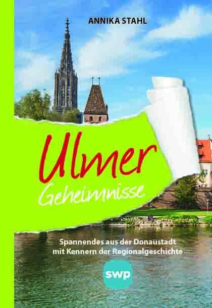 Cover: 9783946581963 | Ulmer Geheimnisse | Annika Stahl | Buch | 192 S. | Deutsch | 2023