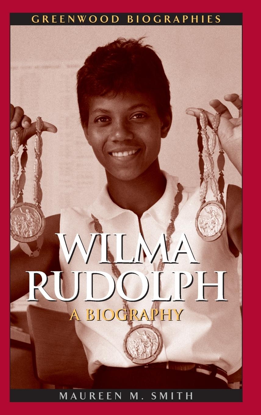 Cover: 9780313333071 | Wilma Rudolph | A Biography | Maureen Smith | Buch | Gebunden | 2006