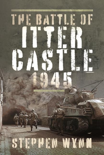 Cover: 9781399007078 | The Battle of Itter Castle, 1945 | Stephen Wynn | Buch | Englisch