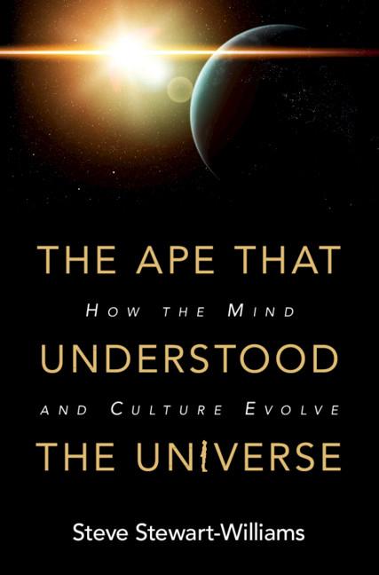 Cover: 9781108425049 | The Ape that Understood the Universe | Steve Stewart-Williams | Buch