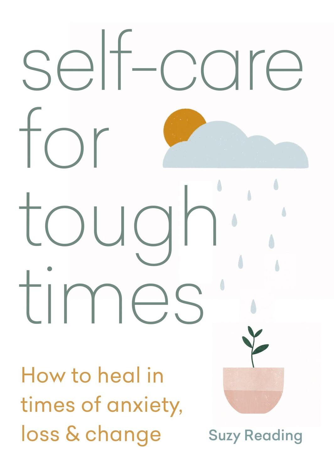 Cover: 9781783253753 | Self-care for Tough Times | Suzy Reading | Taschenbuch | Englisch