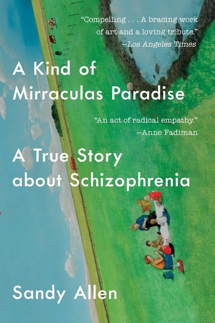 Cover: 9781501134043 | A Kind of Mirraculas Paradise: A True Story about Schizophrenia | Buch