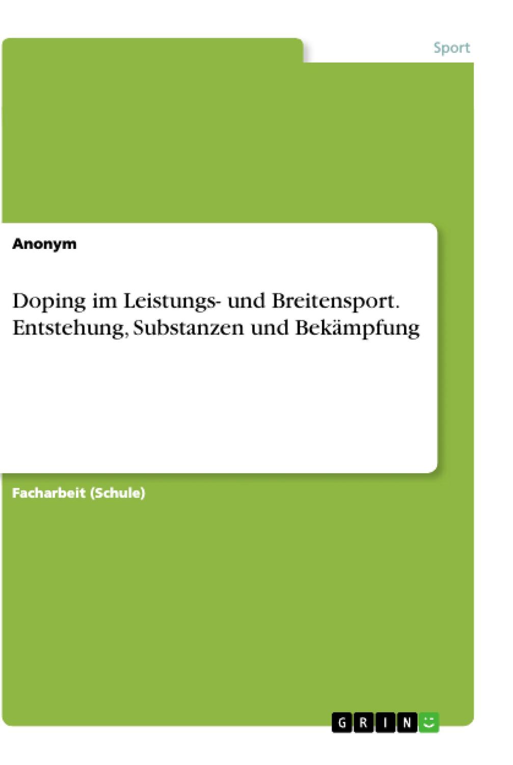Cover: 9783346189172 | Doping im Leistungs- und Breitensport. Entstehung, Substanzen und...
