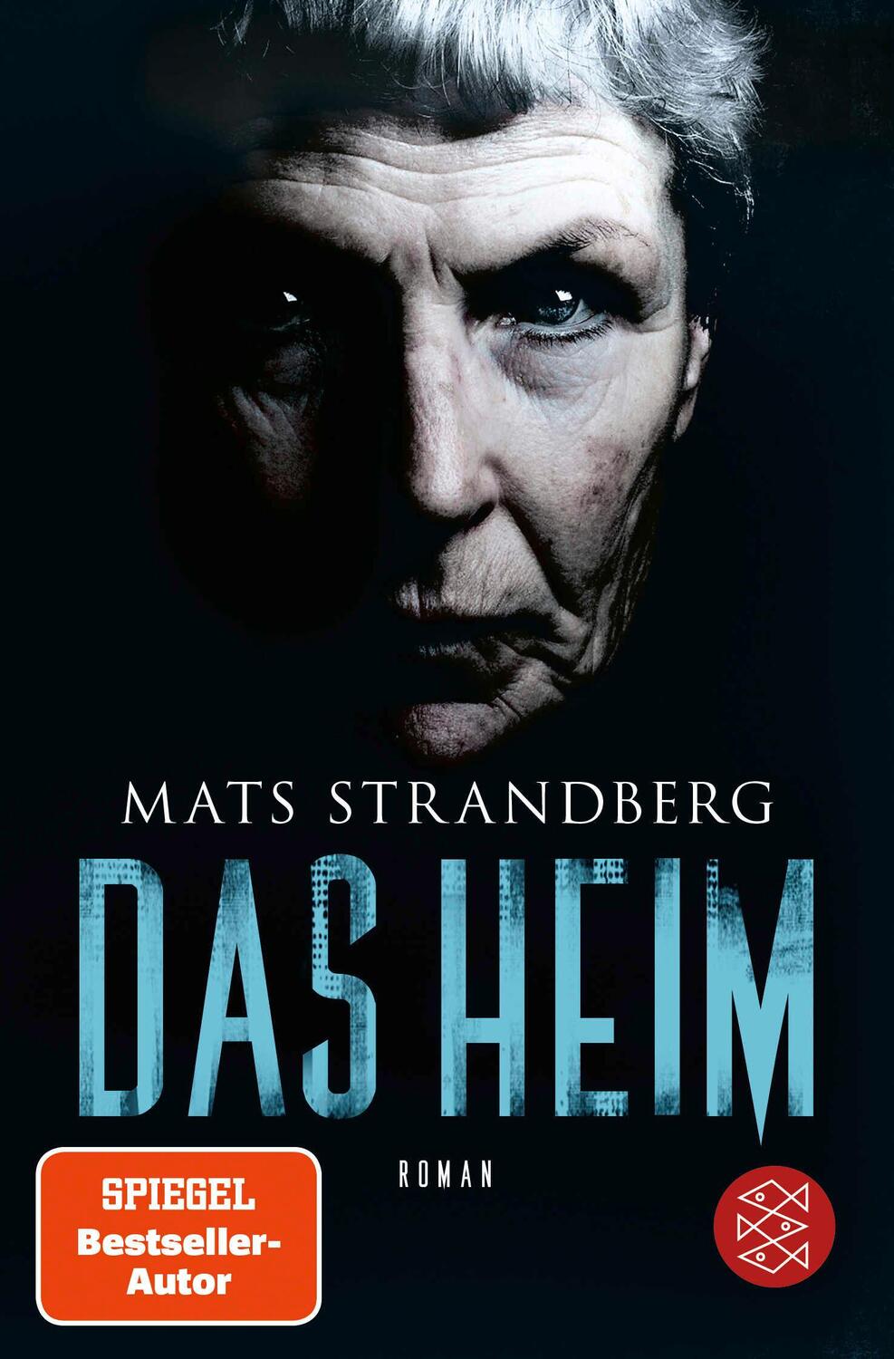 Cover: 9783596703777 | Das Heim | Mats Strandberg | Taschenbuch | 432 S. | Deutsch | 2021