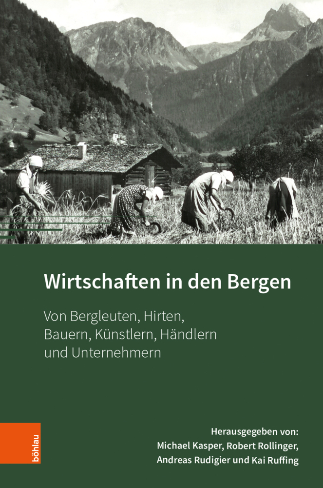 Cover: 9783205211341 | Wirtschaften in den Bergen | Michael Kasper (u. a.) | Buch | 527 S.