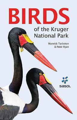 Cover: 9781775844495 | Sasol Guide to Birds of the Kruger National Park | Warwick Tarboton