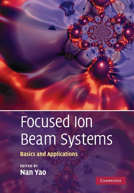 Cover: 9780521158596 | Focused Ion Beam Systems | Basics and Applications | Nan Yao | Buch