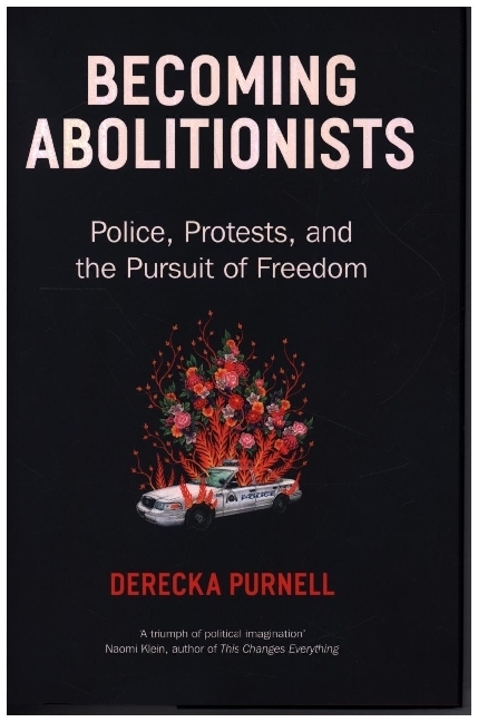 Cover: 9781839766671 | Becoming Abolitionists | Police, Protest and the Pursuit of Freedom