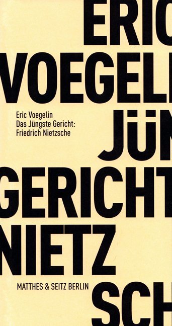 Cover: 9783882218879 | Das Jüngste Gericht: Friedrich Nietzsche | Eric Voegelin | Taschenbuch