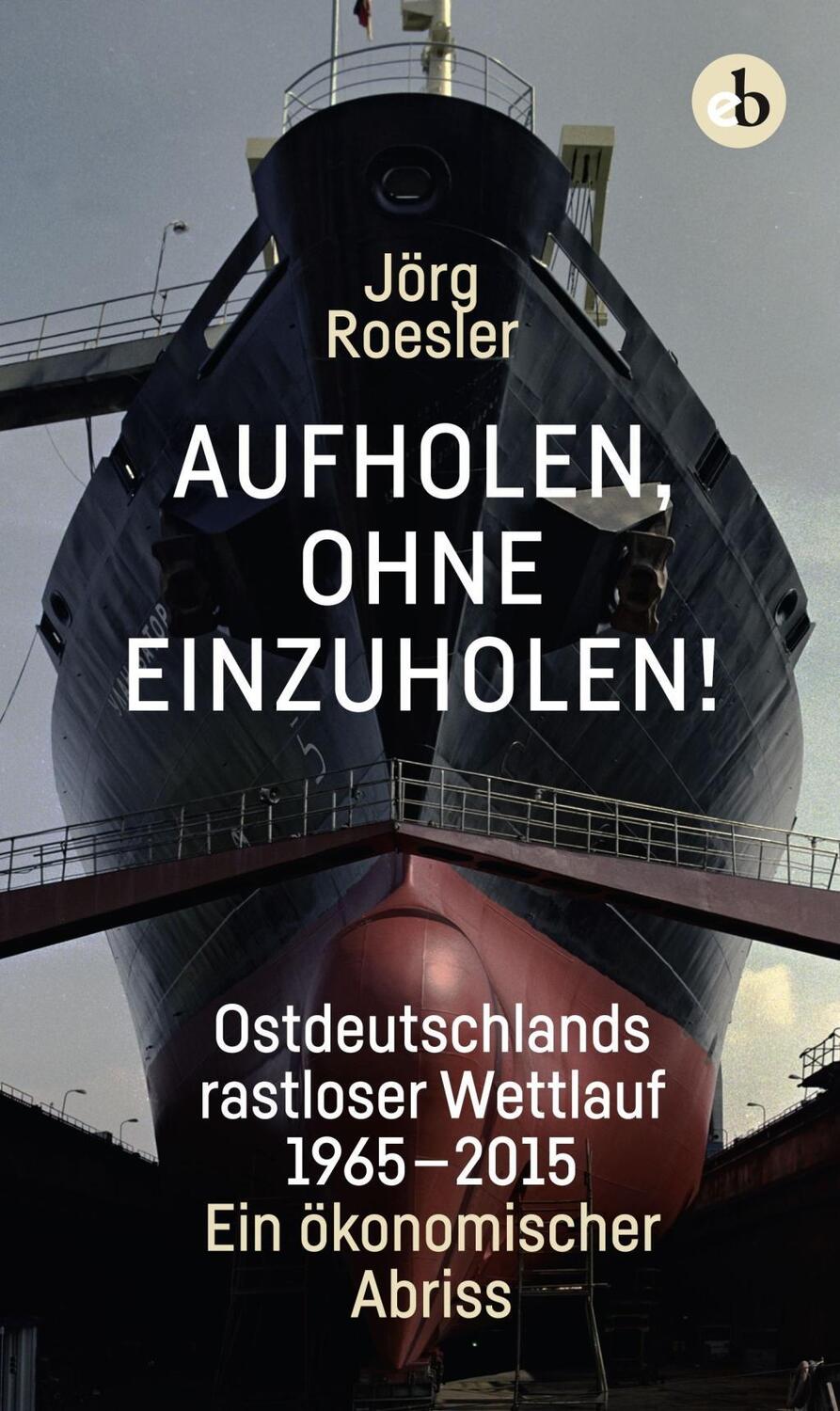 Cover: 9783958410428 | Aufholen, ohne einzuholen! | Jörg Roesler | Buch | 185 S. | Deutsch