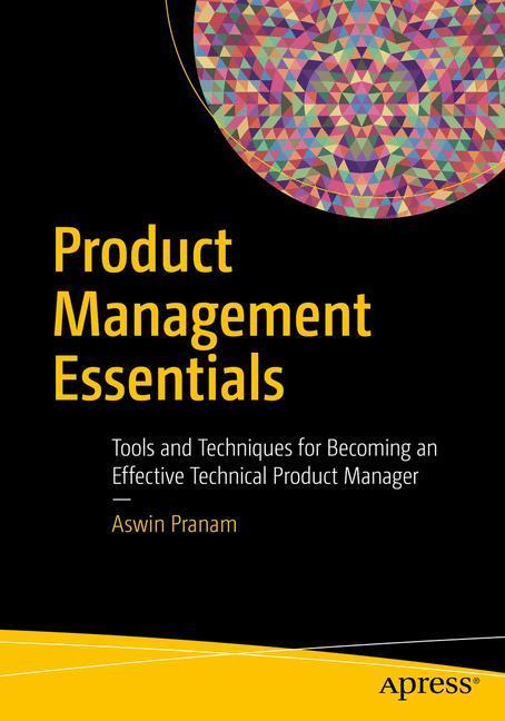 Cover: 9781484233023 | Product Management Essentials | Aswin Pranam | Taschenbuch | Paperback