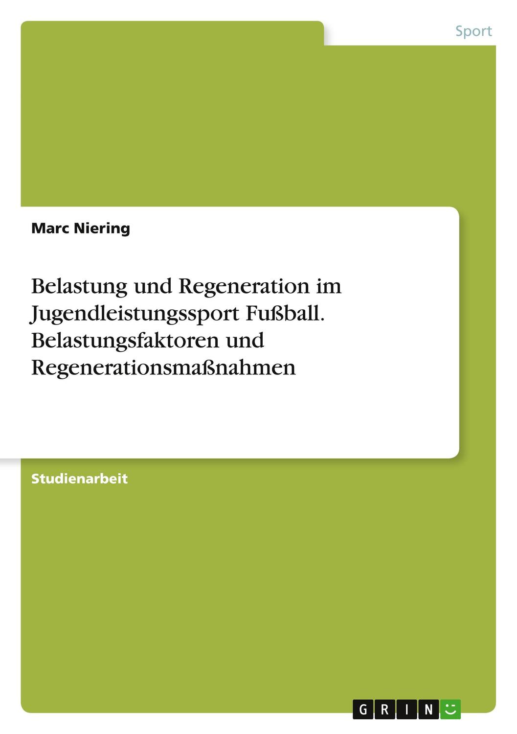 Cover: 9783668279827 | Belastung und Regeneration im Jugendleistungssport Fußball....