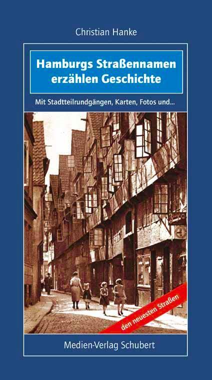 Cover: 9783937843476 | Hamburgs Straßennamen erzählen Geschichte | Christian Hanke | Buch