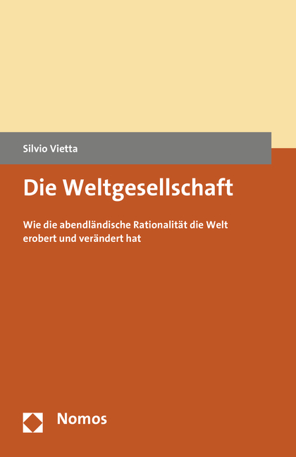 Cover: 9783848729982 | Die Weltgesellschaft | Silvio Vietta | Taschenbuch | 240 S. | Deutsch
