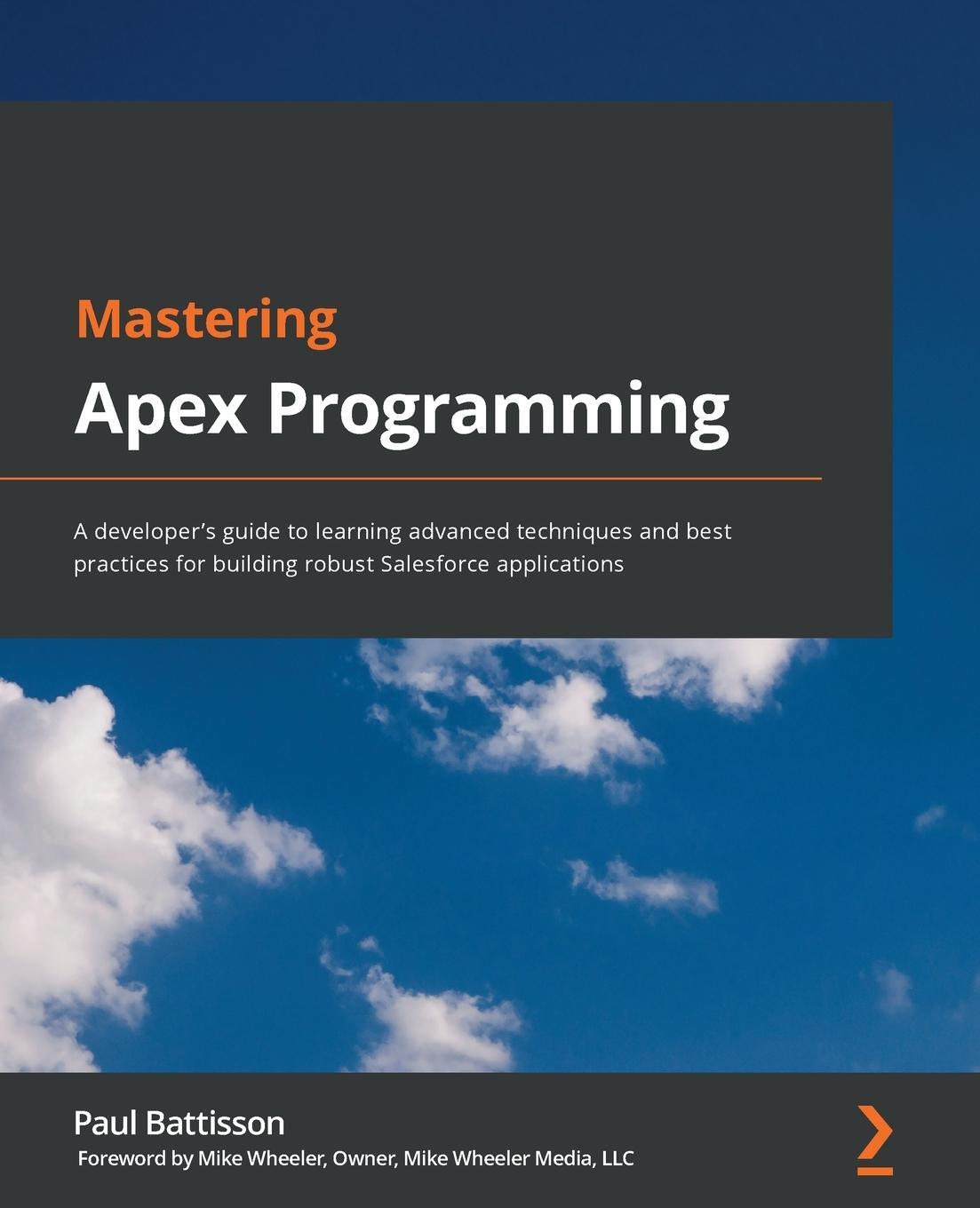 Cover: 9781800200920 | Mastering Apex Programming | Paul Battisson | Taschenbuch | Paperback