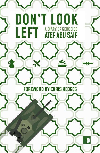 Cover: 9781912697946 | Don't Look Left | A Diary of Genocide | Atef Abu Saif | Taschenbuch