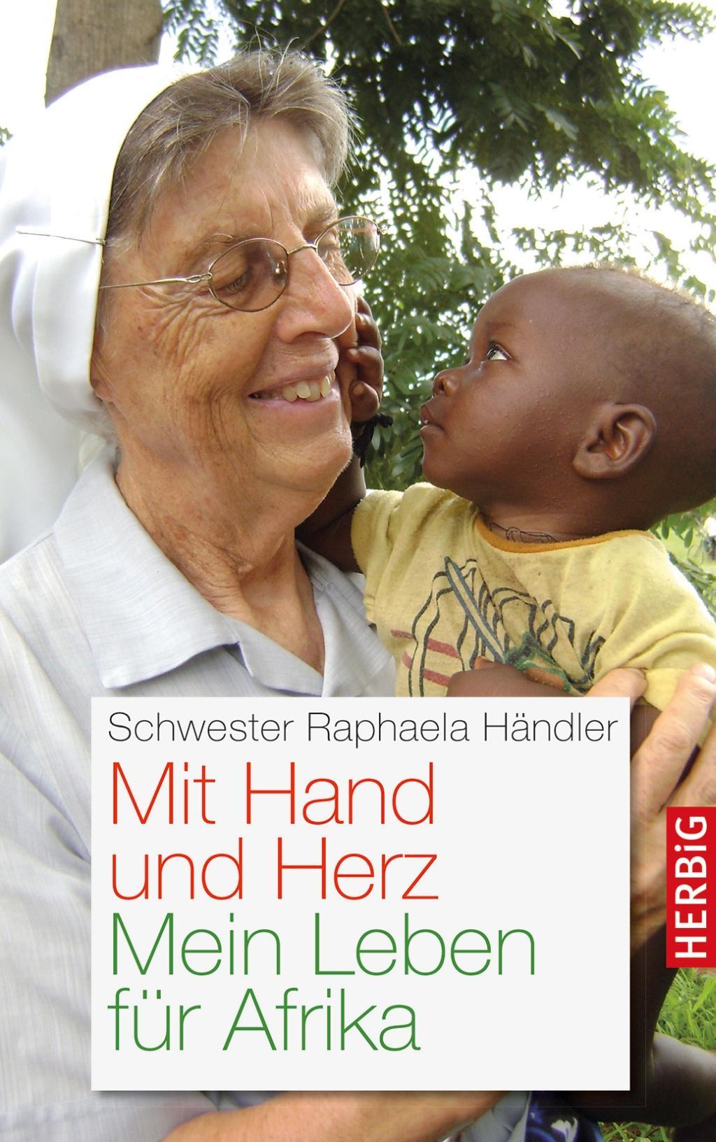 Cover: 9783776627275 | Mit Hand und Herz | Mein Leben für Afrika | Schwester Raphaela Händler