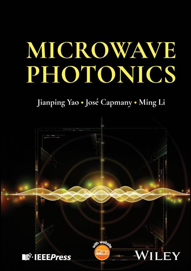 Cover: 9781394205288 | Microwave Photonics | Jianping Yao (u. a.) | Buch | Englisch | 2024