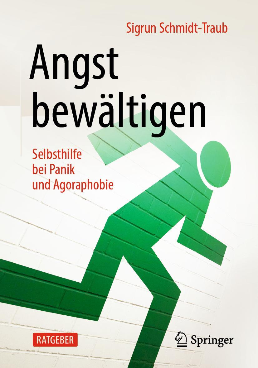 Cover: 9783662611210 | Angst bewältigen | Selbsthilfe bei Panik und Agoraphobie | Taschenbuch