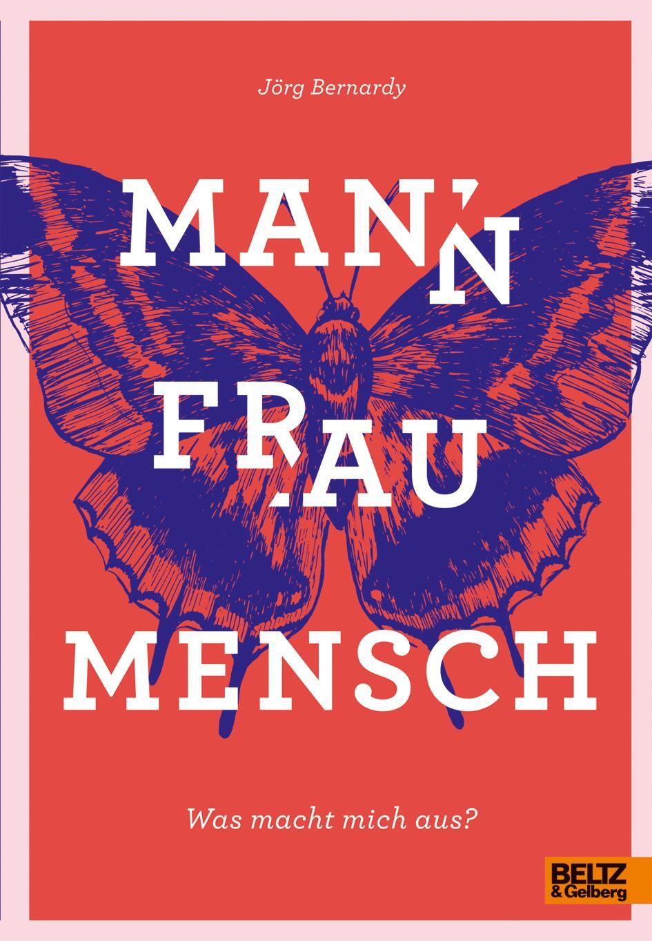Cover: 9783407754424 | Mann Frau Mensch | Was macht mich aus? | Jörg Bernardy | Buch | 2018