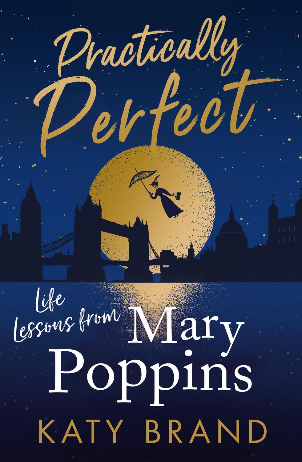 Cover: 9780008400736 | Practically Perfect | Life Lessons from Mary Poppins | Katy Brand
