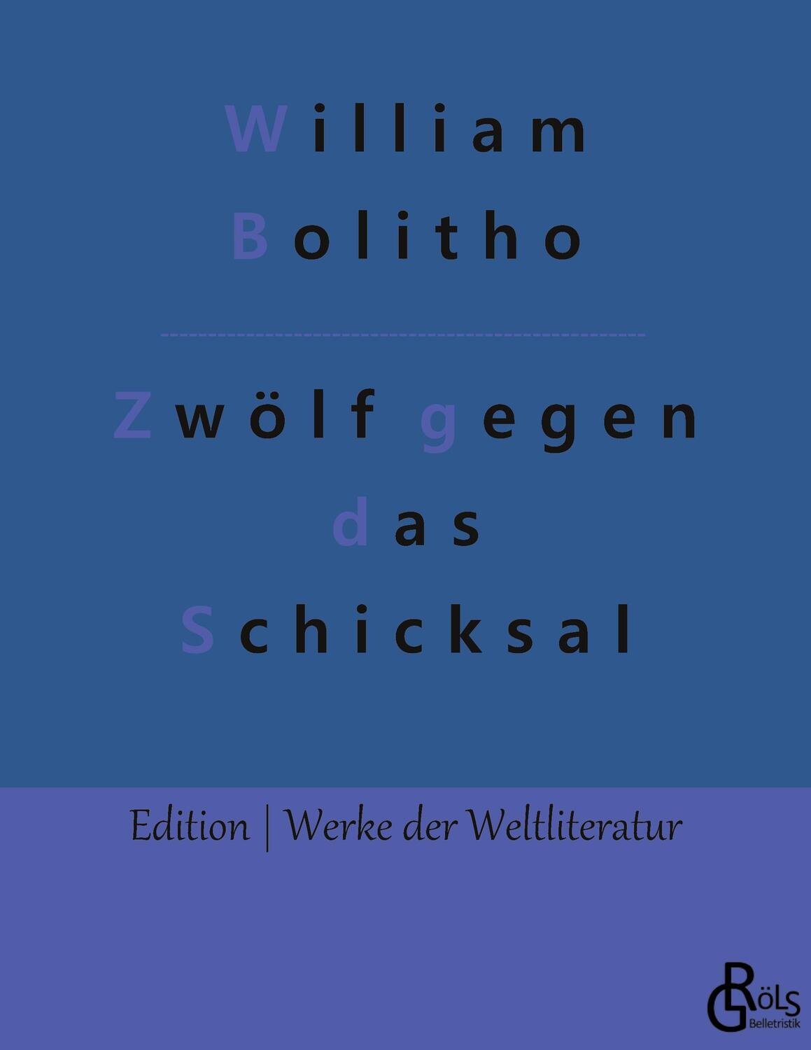 Cover: 9783966373647 | Zwölf gegen das Schicksal | William Bolitho | Taschenbuch | Paperback