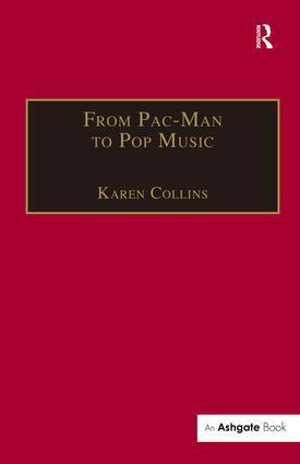 Cover: 9780754662112 | From Pac-Man to Pop Music | Interactive Audio in Games and New Media