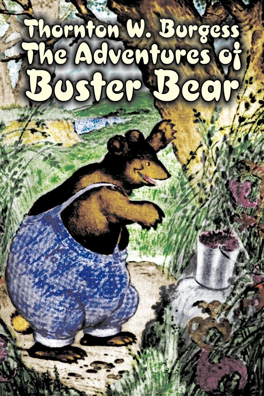 Cover: 9781603125000 | The Adventures of Buster Bear by Thornton Burgess, Fiction,...