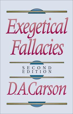 Cover: 9780801020865 | Exegetical Fallacies | D A Carson | Taschenbuch | Englisch | 1996
