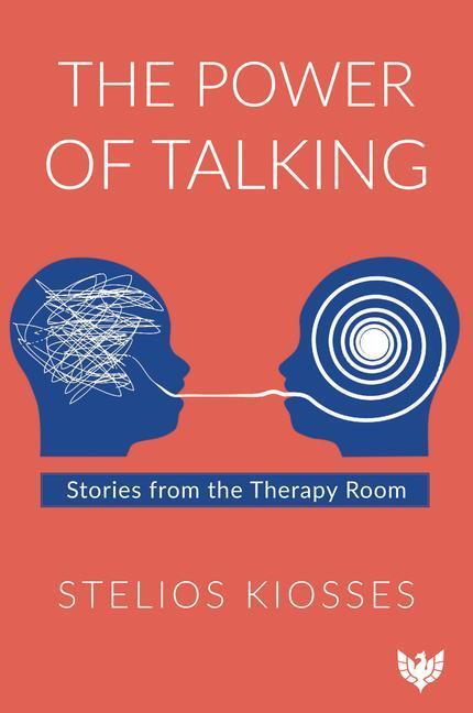 Cover: 9781912691807 | The Power of Talking | Stories from the Therapy Room | Stelios Kiosses