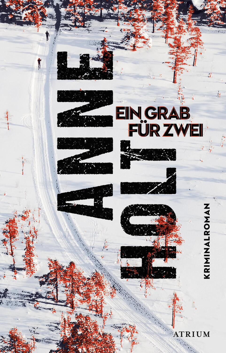 Cover: 9783855351213 | Ein Grab für zwei | Kriminalroman | Anne Holt | Buch | Deutsch | 2021