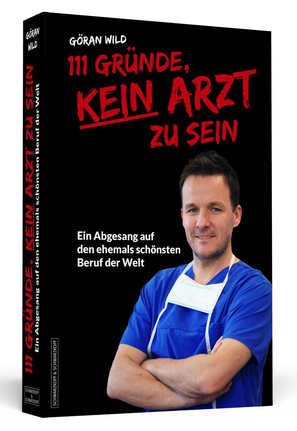 Cover: 9783862657476 | 111 Gründe, kein Arzt zu sein | Göran Wild | Taschenbuch | 312 S.