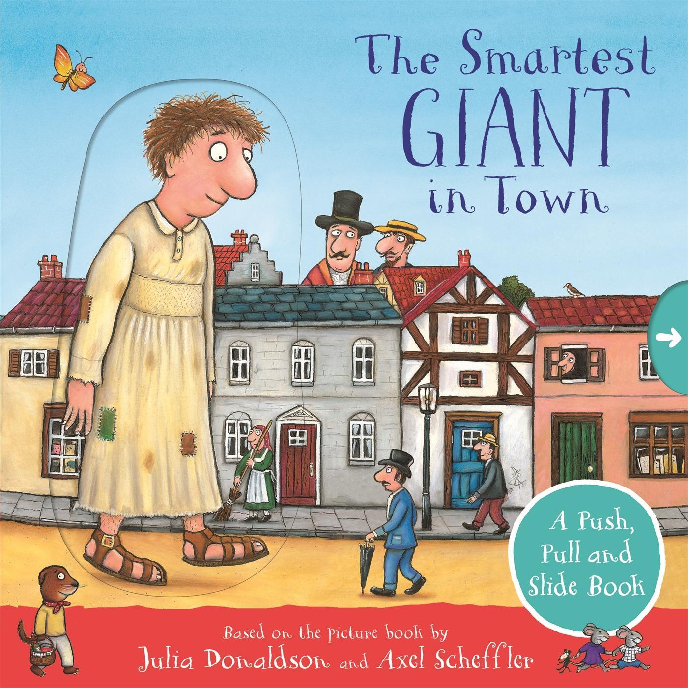 Cover: 9781529072501 | The Smartest Giant in Town: A Push, Pull and Slide Book | Donaldson