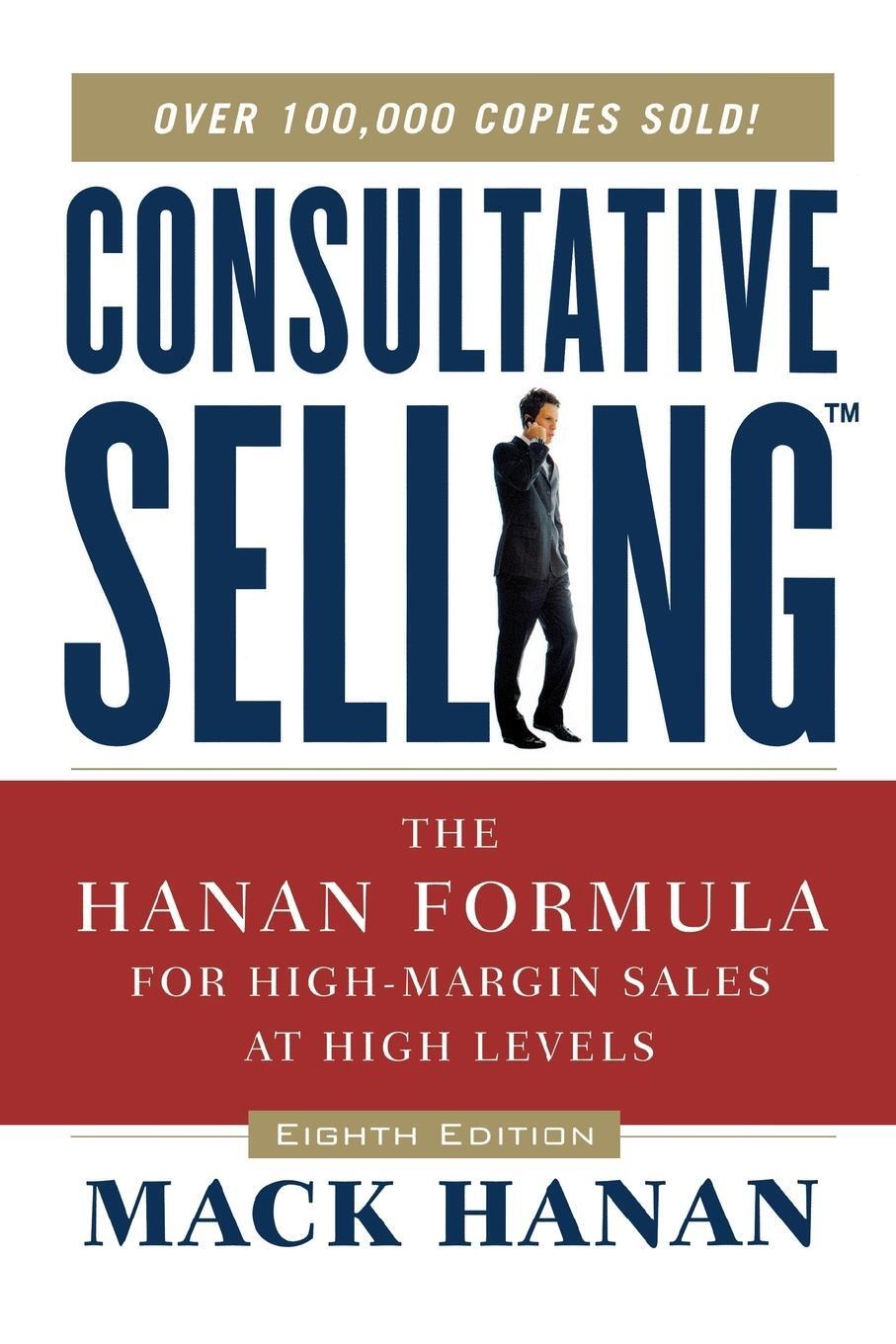 Cover: 9780814437506 | Consultative Selling | Mack Hanan | Taschenbuch | Paperback | Englisch