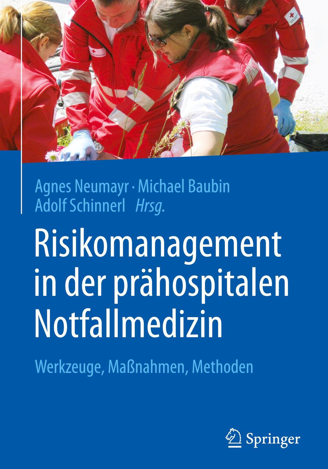 Cover: 9783662480700 | Risikomanagement in der prähospitalen Notfallmedizin | Neumayr (u. a.)