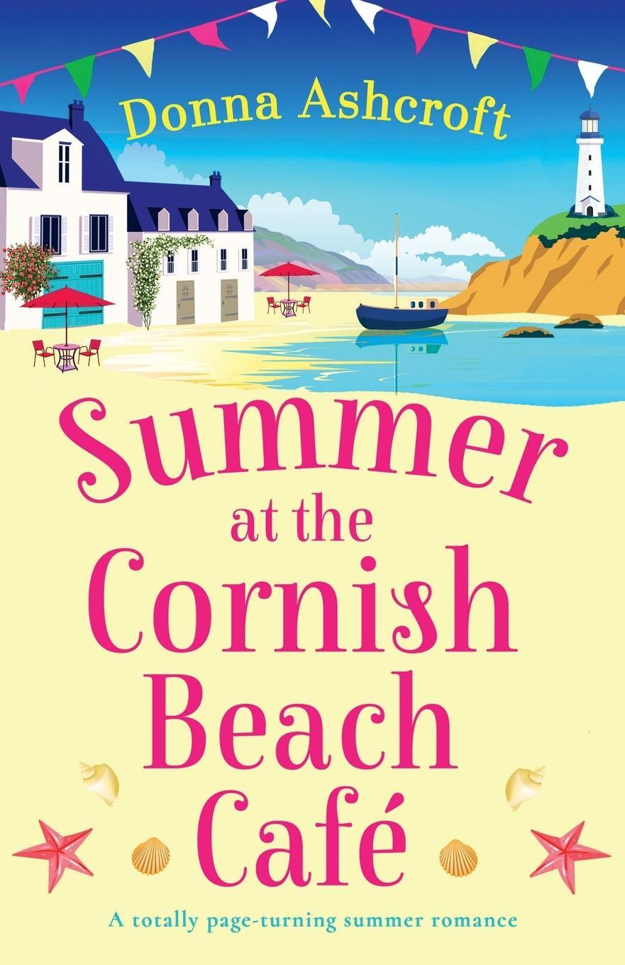 Cover: 9781837902279 | Summer at the Cornish Beach Cafe | Donna Ashcroft | Taschenbuch | 2023