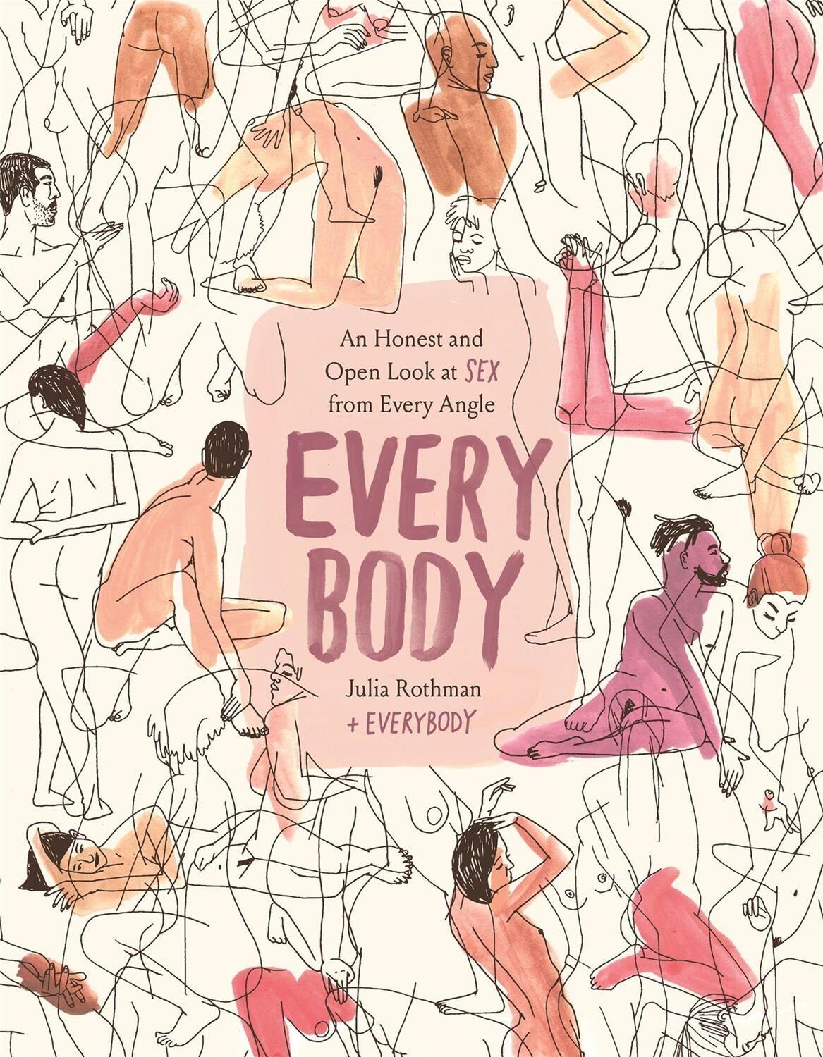 Cover: 9780316426589 | Every Body | An Honest and Open Look at Sex from Every Angle | Rothman