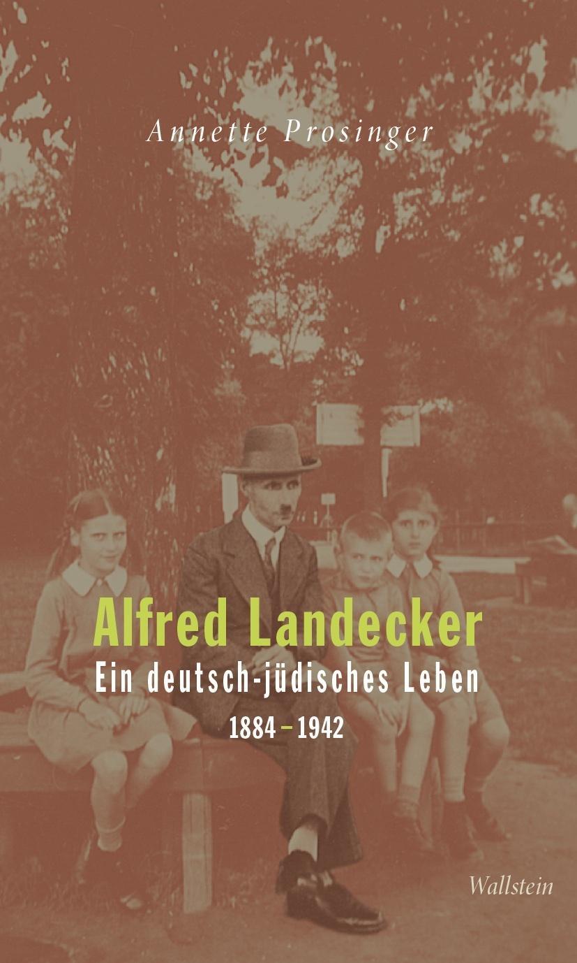 Cover: 9783835353305 | Alfred Landecker | Ein deutsch-jüdisches Leben 1884-1942 | Prosinger