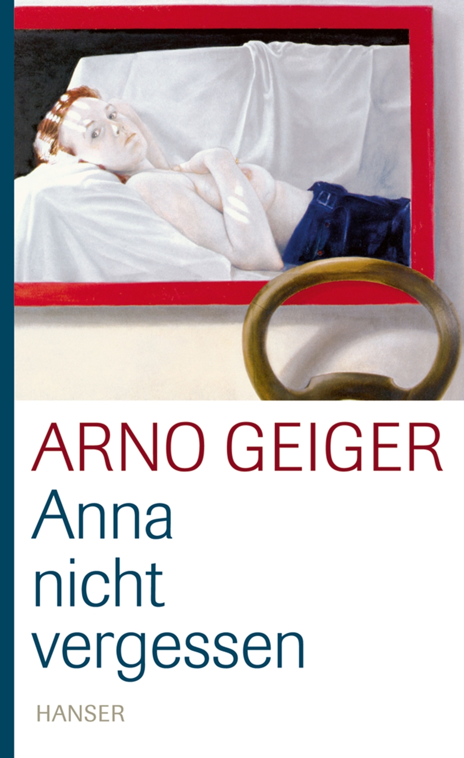 Cover: 9783446209114 | Anna nicht vergessen | Arno Geiger | Buch | 256 S. | Deutsch | 2007
