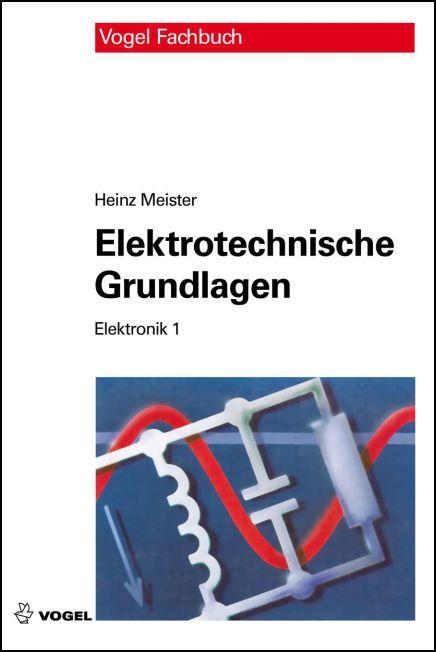 Cover: 9783834332646 | Elektronik 1. Elektrotechnische Grundlagen | Heinz Meister | Buch