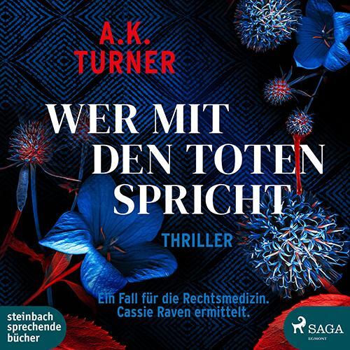Cover: 9783987360084 | Wer mit den Toten spricht | A. K. Turner (u. a.) | MP3 | 2 | Deutsch