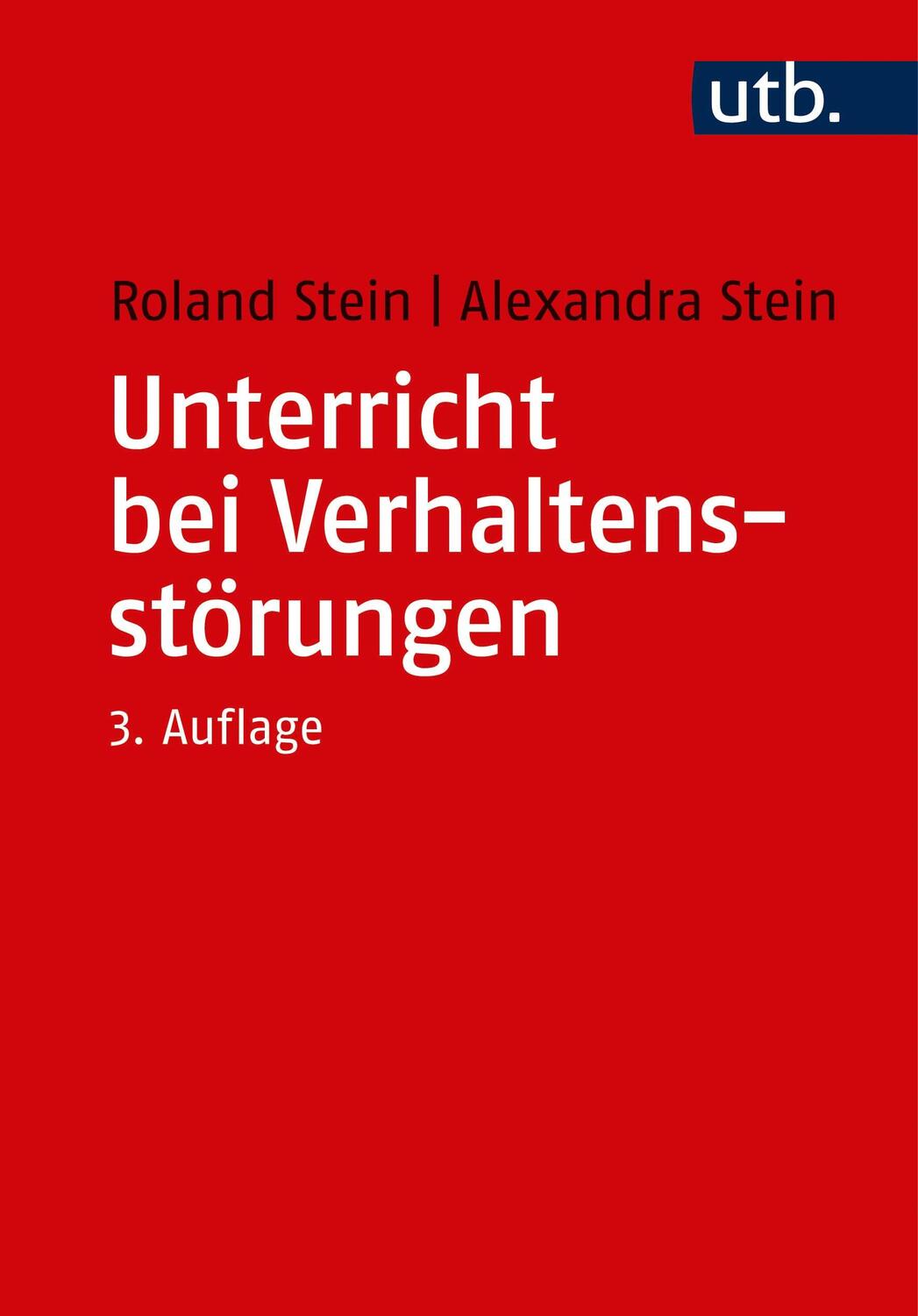 Cover: 9783825253738 | Unterricht bei Verhaltensstörungen | Roland Stein (u. a.) | Buch | UTB