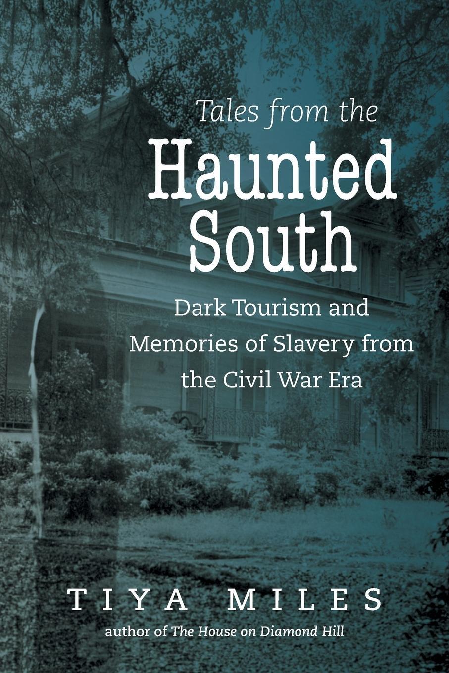 Cover: 9781469636146 | Tales from the Haunted South | Tiya Miles | Taschenbuch | Paperback