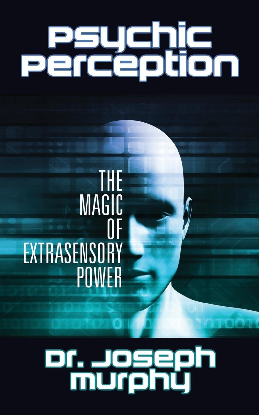 Cover: 9781722502782 | Psychic Perception | The Magic of Extrasensory Power | Joseph Murphy