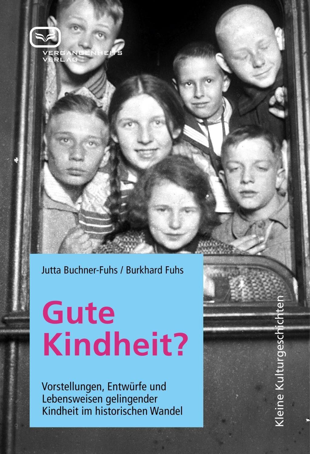 Cover: 9783864080029 | Gute Kindheit? | Jutta Buchner-Fuhs | Buch | 164 S. | Deutsch | 2011