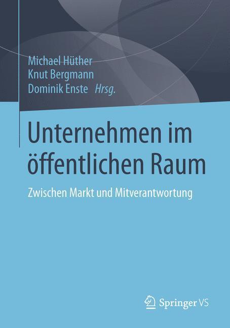 Cover: 9783658026455 | Unternehmen im öffentlichen Raum | Zwischen Markt und Mitverantwortung